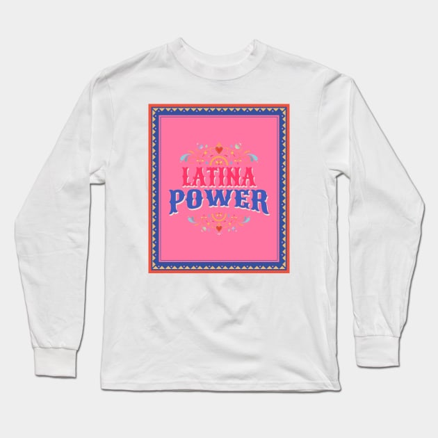 Latina Power Long Sleeve T-Shirt by Tip Top Tee's